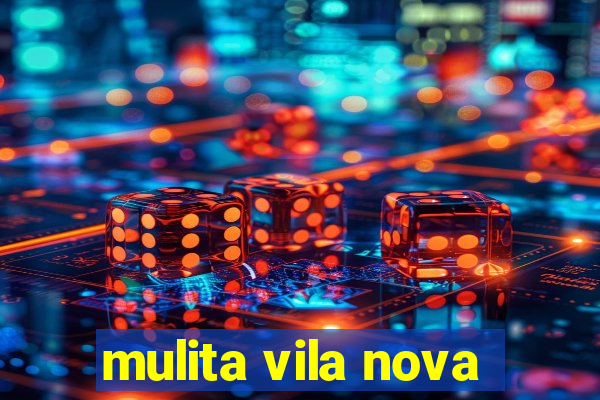 mulita vila nova